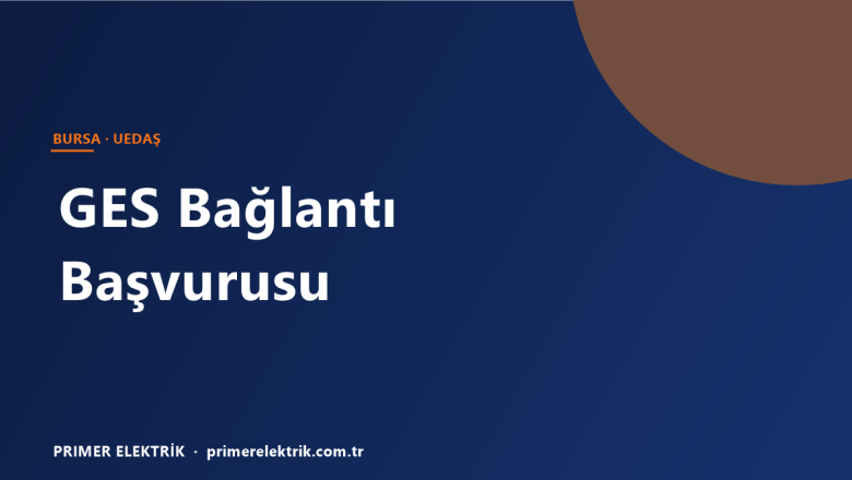 Bursa UEDAŞ Güneş Enerjisi Bağlantı Başvurusu: Adım Adım Sürec