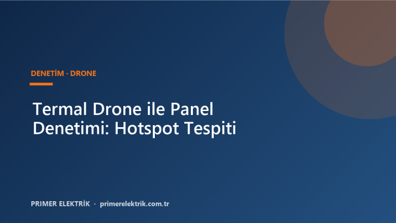 Güneş paneli termal drone denetimi hotspot tespiti kapak görseli
