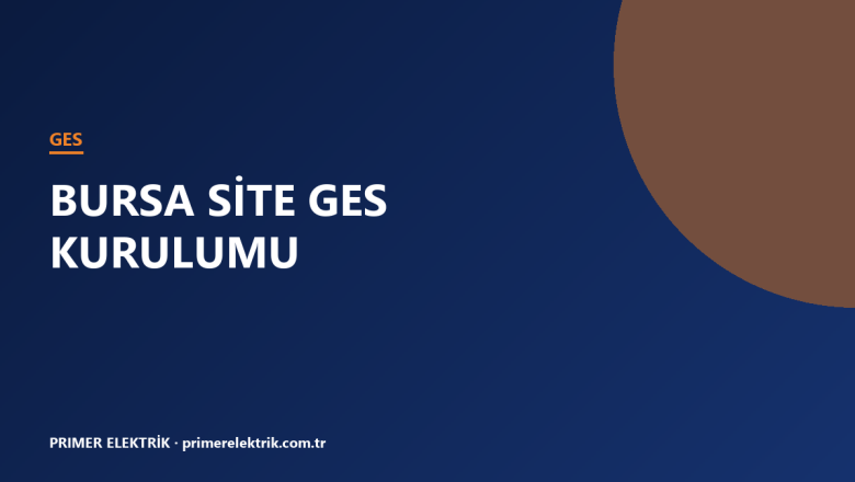 Bursa Site ve Ortak Alanlara Güneş Enerjisi (GES) Kurulumu